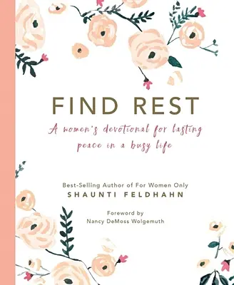 Znajdź odpoczynek: Dewocjonalia dla kobiet zapewniające trwały spokój w zabieganym życiu - Find Rest: A Women's Devotional for Lasting Peace in a Busy Life