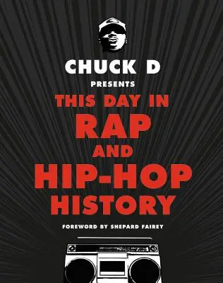 Chuck D przedstawia ten dzień w historii rapu i hip-hopu - Chuck D Presents This Day in Rap and Hip-Hop History