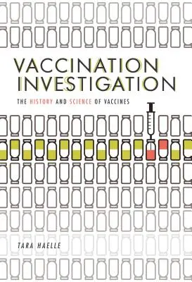 Dochodzenie w sprawie szczepień: Historia i nauka o szczepionkach - Vaccination Investigation: The History and Science of Vaccines