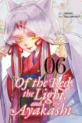 Czerwień, światło i ayakashi, tom 6 - Of the Red, the Light, and the Ayakashi, Volume 6