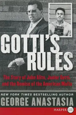 Zasady Gottiego: Historia Johna Alite'a, Juniora Gottiego i upadku amerykańskiej mafii - Gotti's Rules: The Story of John Alite, Junior Gotti, and the Demise of the American Mafia