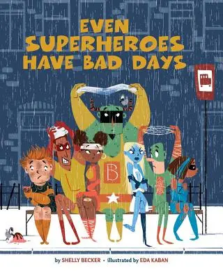 Nawet superbohaterowie mają złe dni - Even Superheroes Have Bad Days