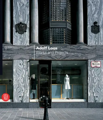 Adolf Loos: Prace i projekty - Adolf Loos: Works and Projects