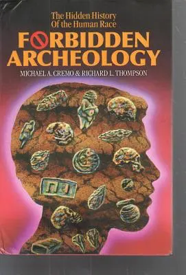 Zakazana archeologia: The Full Unabridged Edition - Forbidden Archeology: The Full Unabridged Edition