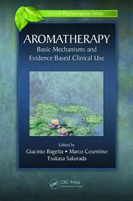Aromaterapia: Podstawowe mechanizmy i oparte na dowodach zastosowanie kliniczne - Aromatherapy: Basic Mechanisms and Evidence Based Clinical Use