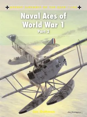 Asy morskie 1 wojny światowej, część 2 - Naval Aces of World War 1 Part 2