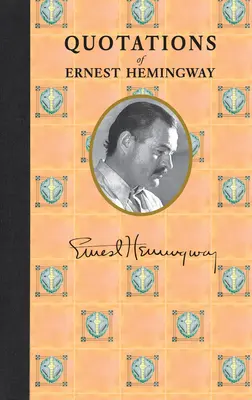 Cytaty Ernesta Hemingwaya - Quotations of Ernest Hemingway
