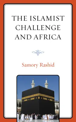 Islamskie wyzwanie i Afryka - The Islamist Challenge and Africa