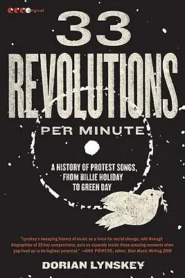 33 obroty na minutę: Historia protest songów od Billie Holiday do Green Day - 33 Revolutions Per Minute: A History of Protest Songs, from Billie Holiday to Green Day