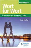 Wort fur Wort Sixth Edition: Słownictwo niemieckie dla AQA A-level - Wort fur Wort Sixth Edition: German Vocabulary for AQA A-level