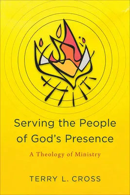 Służąc ludziom Bożej obecności: Teologia posługi - Serving the People of God's Presence: A Theology of Ministry