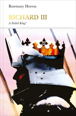 Ryszard III (Penguin Monarchs): Nieudany król? - Richard III (Penguin Monarchs): A Failed King?