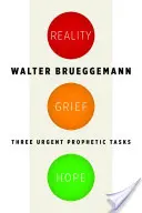 Rzeczywistość, smutek, nadzieja: trzy pilne zadania prorocze - Reality, Grief, Hope: Three Urgent Prophetic Tasks