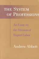 System zawodów: Esej o podziale pracy ekspertów - The System of Professions: An Essay on the Division of Expert Labor