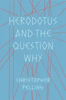 Herodot i pytanie dlaczego - Herodotus and the Question Why