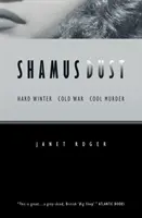 Shamus Dust: Hard Winter. Zimna wojna. Chłodne morderstwo. - Shamus Dust: Hard Winter. Cold War. Cool Murder.