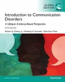 Wprowadzenie do zaburzeń komunikacji: A Lifespan Evidence-Based Approach, wydanie globalne - Introduction to Communication Disorders: A Lifespan Evidence-Based Approach, Global Edition