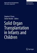 Przeszczepianie narządów litych u niemowląt i dzieci - Solid Organ Transplantation in Infants and Children