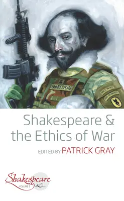 Szekspir i etyka wojny - Shakespeare and the Ethics of War