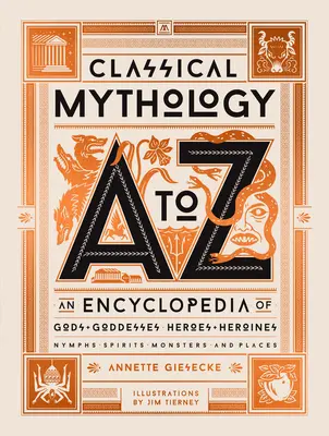 Mitologia klasyczna od A do Z: Encyklopedia bogów i bogiń, bohaterów i bohaterek, nimf, duchów, potworów i miejsc - Classical Mythology A to Z: An Encyclopedia of Gods & Goddesses, Heroes & Heroines, Nymphs, Spirits, Monsters, and Places