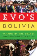 Boliwia Evo: ciągłość i zmiana - Evo's Bolivia: Continuity and Change