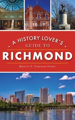 Przewodnik miłośnika historii po Richmond - History Lover's Guide to Richmond