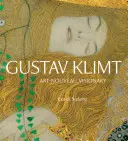 Gustav Klimt: wizjoner secesji - Gustav Klimt: Art Nouveau Visionary