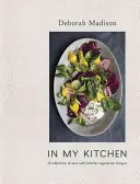 W mojej kuchni: Kolekcja nowych i ulubionych przepisów wegetariańskich [Książka kucharska] - In My Kitchen: A Collection of New and Favorite Vegetarian Recipes [A Cookbook]