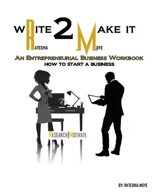 Write To Make It: Podręcznik przedsiębiorcy - Write To Make It: An Entrepreneurial Business Workbook
