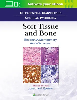 Diagnostyka różnicowa w patologii chirurgicznej: Tkanki miękkie i kości - Differential Diagnoses in Surgical Pathology: Soft Tissue and Bone