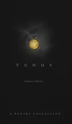 Venus: Zbiór poezji o miłości i eteryczności - Venus: A Poetry Collection on Love and the Ethereal