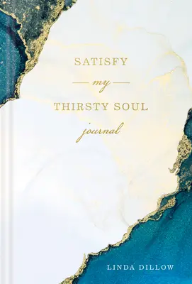 Zaspokój moją spragnioną duszę - Satisfy My Thirsty Soul Journal