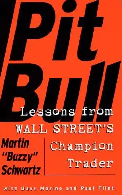 Pit Bull: Lekcje od mistrza Day Tradera z Wall Street - Pit Bull: Lessons from Wall Street's Champion Day Trader