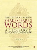 Shakespeare's Words: A Glossary and Language Companion