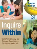 Inquire Within: Wdrażanie standardów naukowych opartych na dociekaniu i argumentacji w klasach 3-8 - Inquire Within: Implementing Inquiry- And Argument-Based Science Standards in Grades 3-8