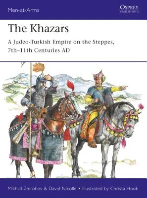 Chazarowie: Judeotureckie imperium na stepach, VII-XI w. n.e. - The Khazars: A Judeo-Turkish Empire on the Steppes, 7th-11th Centuries Ad