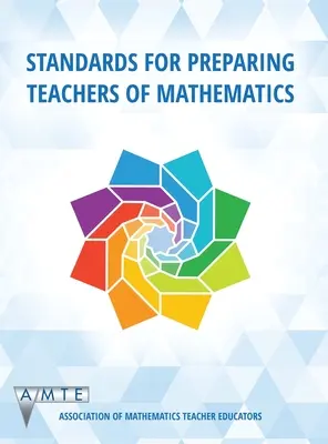 Standardy przygotowania nauczycieli matematyki (hc) - Standards for Preparing Teachers of Mathematics (hc)