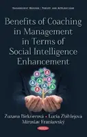 Korzyści z coachingu w zarządzaniu w kontekście poprawy inteligencji społecznej - Benefits of Coaching in Management in Terms of Social  Intelligence Enhancement