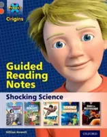 Project X Origins: Grey Book Band, Oxford Level 13: Shocking Science: Czytanie z przewodnikiem - Project X Origins: Grey Book Band, Oxford Level 13: Shocking Science: Guided reading notes