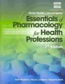 Study Guide for Woodrow/Colbert/Smith's Essentials of Pharmacology for Health Professions, 7th - Study Guide for Woodrow/Colbert/Smith's Essentials of Pharmacology for  Health Professions, 7th