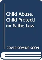 Przemoc wobec dzieci, ochrona dzieci i prawo - Child Abuse, Child Protection & the Law