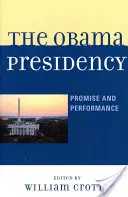 Prezydentura Obamy: Obietnica i wykonanie - The Obama Presidency: Promise and Performance