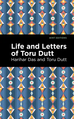 Życie i listy Toru Dutta - Life and Letters of Toru Dutt