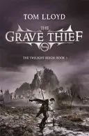 Złodziej grobów - Księga trzecia Panowania Zmierzchu - Grave Thief - Book Three of The Twilight Reign