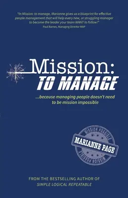 Misja: Zarządzać: Ponieważ zarządzanie ludźmi nie musi być misją niemożliwą. - Mission: To Manage: Because managing people doesn't need to be mission impossible