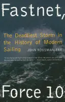 Fastnet, Force 10: Najbardziej śmiercionośny sztorm w historii współczesnego żeglarstwa - Fastnet, Force 10: The Deadliest Storm in the History of Modern Sailing