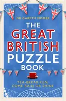 Great British Puzzle Book - Zabawa na podwieczorek, w deszczu czy w słońcu - Great British Puzzle Book - Tea-break fun, come rain or shine