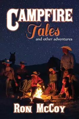 Opowieści przy ognisku: I inne przygody - Campfire Tales: And Other Adventures