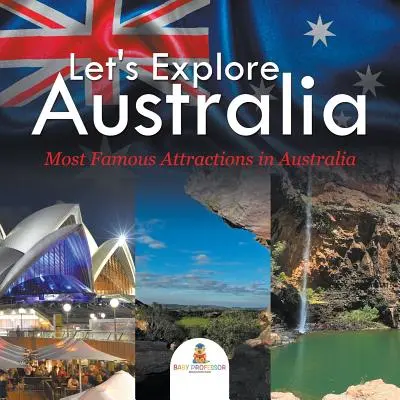 Odkryjmy Australię (najsłynniejsze atrakcje Australii) - Let's Explore Australia (Most Famous Attractions in Australia)
