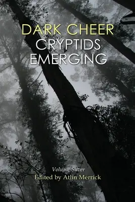 Dark Cheer: Cryptids Emerging - Volume Silver